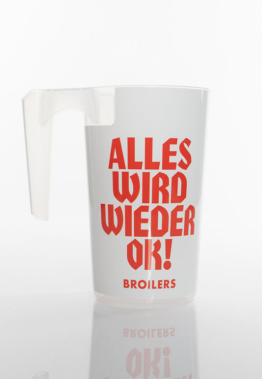 Broilers - ALLES WIRD WIEDER OK 1L - Becher
